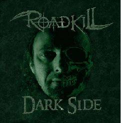 Roadkill : Dark Side